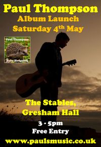 Paul Thompson - Album Launch at The Stables, Gresham Hall