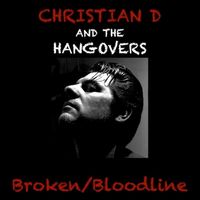 Broken/Bloodline by Christian D and the Hangovers 