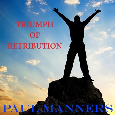 Paul Manners - Triumph Of Retribution