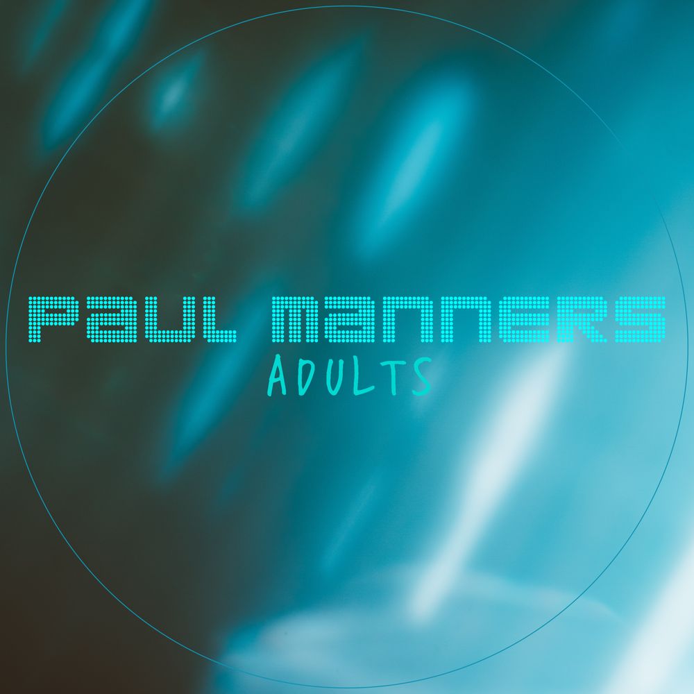 Paul Manners - Adults