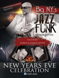 Big New York's Jazz and Funk Extravaganza Featuring Jaared & Elliot Levine