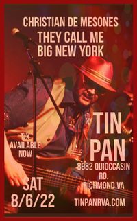 Christian de Mesones:  They Call Me Big New York (Live @ The Tin Pan)