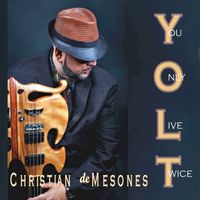 You Only Live Twice by Christian de Mesones