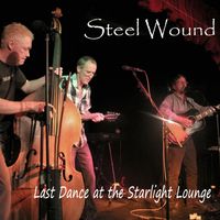 Last Dance at the Starlight Lounge by Steel Wound