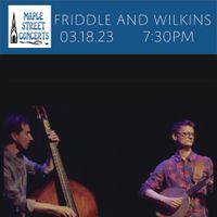 Jonas Friddle & Andrew Wilkins: Fretless Banjo & Upright Bass