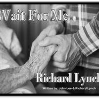 Wait For Me by Richard Lynch