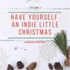 Have Yourself An Indie Little Christmas: CD