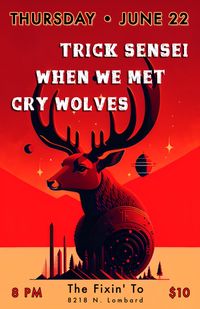 Trick Sensei / When We Met / Cry Wolves 
