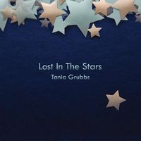 Lost In The Stars  by Tania Grubbs