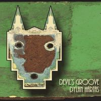  DEVIL'S  GROOVE  by DYLAN HARTAS
