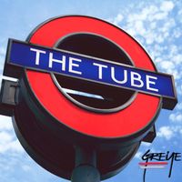 The Tube by Greye