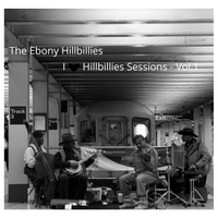 I LOVE EH SESSIONS - VOL. 1 by THE EBONY HILLBILLIES/ EH music