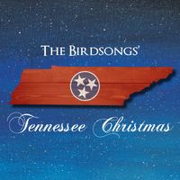 The Birdsongs' Tennessee Christmas by The Birdsongs (2016)