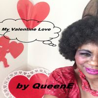 MY VALENTINE LOVE by (Old Skool) QueenE