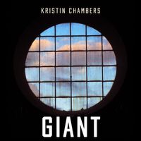 Giant by Kristin Chambers  by Kristin Chambers
