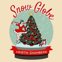 Kristin Chambers Christmas "Snow Globe" at The Snapdragon