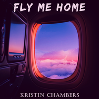 Fly Me Home by Kristin Chambers