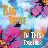 In This Together by Big Tribe