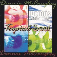 Dennis McCaughey & Tropical Soul-Tropical Soul
