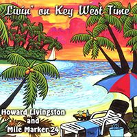 Livin' On Key West Time by Howard Livingston