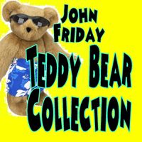 Teddy Bear Collection by John Friday