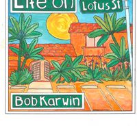 Life On Lotus Street by Bob Karwin