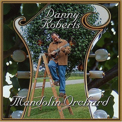 Danny Roberts Mandolin Orchard album cover