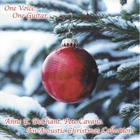 One Voice, One Guitar Volume I (Christmas CD, Download Only) by Anne E DeChant