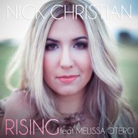 Rising (feat Melissa Otero) by Nick Christian