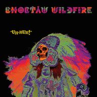 Uh-Huh by Choctaw Wildfire