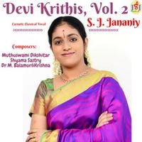 Devi Krithis, Vol. 2 by S. J. Jananiy