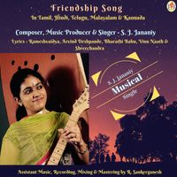 FRIENDSHIP SONGS - Music & Singer S. J. Jananiy by S. J. Jananiy