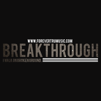 Breakthrough Official Music Video Release 
