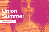 Union Summer presented by TD