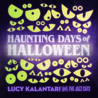 Haunting Days of Halloween by Lucy Kalantari & The Jazz Cats