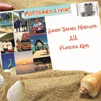 Postcard Livin' - Download Complete Album by Gary James Moeller