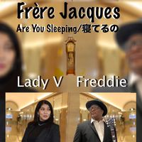 Frère Jacques(Are You Sleeping寝てるの) by LADY V FREDDIE