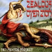 Zealous Over Zion by Ted Pearce