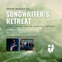 Inspire Worship Co. Songwriter's Retreat