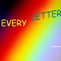 Every Letter Album by Annie Woode 