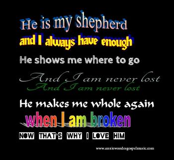 He is my shepherd
