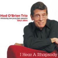 I Hear A Rhapsody - Hod O'Brien Trio 