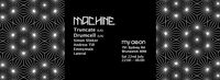 Machine presents Truncate & Drumcell (LA)