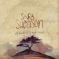All Things Big and Small by Sara Swenson