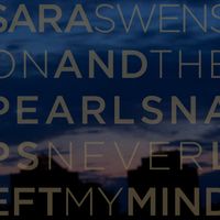 Never Left My Mind by Sara Swenson