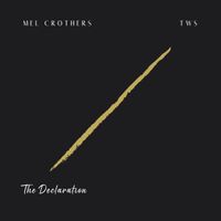 The Declaration by Mel Crothers