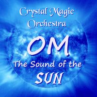 OM The Sound of the SUN by Crystal Magic Orchestra