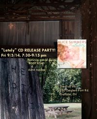 "Lately" CD RELEASE party!