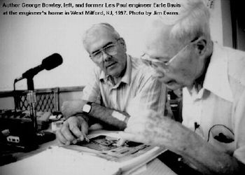 Discussing all sorts of things about Les and his processes with his 1950's engineer Earle Davis. (Photo by Jim Evans)

