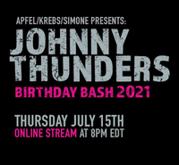 Apfel/Krebs/Simone Presents: JOHNNY THUNDERS Birthday Bash 2021 
